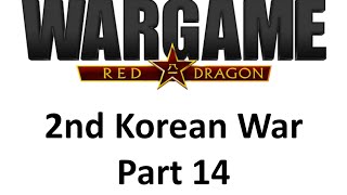 Wargame Red Dragon 2nd Korean War  Part 1423 [upl. by Fernand866]