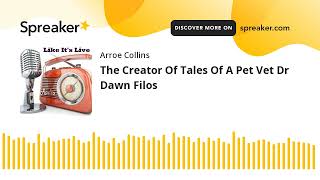 The Creator Of Tales Of A Pet Vet Dr Dawn Filos [upl. by Rotberg]