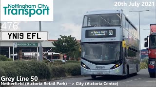 Nottingham City Transport 476 on Grey Line 50 to City UK Timelapse 15 [upl. by Balough]