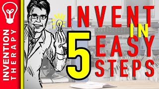 How To Invent Something New in Five Easy Steps And Become An Inventor Part 1 [upl. by Enortna]