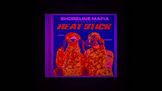 SHORELiNE MAFiA  HEAT STiCK DGR VER [upl. by Aihtennek]