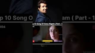 Top 10 Song Of Sonu Nigam  Part  16   TopTen07 [upl. by Hteboj]