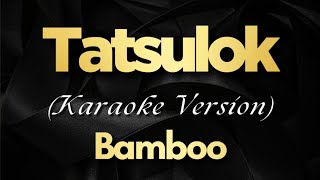 Tatsulok  Bamboo Karaoke [upl. by Hseyaj]