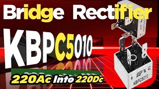 Bridge Rectifier Kbpc5010  Bridge Rectifier ke Connection kase krte hain  Bridge Rectifier [upl. by Halstead]