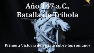 Año 147 aC Batalla de Tríbola Primera Victoria de Viriato sobre los Romanos [upl. by Noivad]