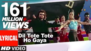 Dil Tote Tote Ho Gaya Lyrical Video  Bichhoo  Shweta Shetty  Hansraj Han  Anand Raj Anand [upl. by Clauddetta]