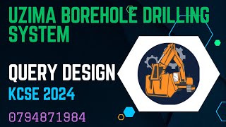 UZIMA BOREHOLE DRILLING SYSTEM  FULL QUERY DESIGN [upl. by Martelle556]