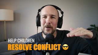 3 Tools To Teach Kids to Resolve Conflict Without Fighting Conflict Skills Podcast Live Recording [upl. by Elocon]