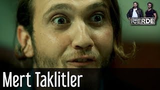 İçerde  Mert Taklitler [upl. by Fulviah33]