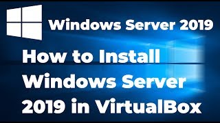 How to Install Windows Server 2019 in VirtualBox Step By Step Guide [upl. by Nosydam438]