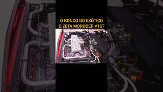 O EXÓTICO CIZETA MORODER V16T V16 TRANSVERSAL [upl. by Conyers]