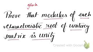 Prove that modulus of each characteristic root of a unitary matrix is unity [upl. by Rovner]