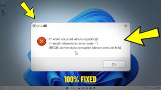 Fix ISDonedll  An error occurred when unpacking Unarcdll returned an error code 1  isdone dll ✅ [upl. by Moreta]