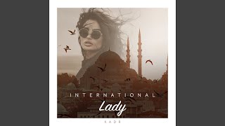 International Lady [upl. by Elleuqar290]