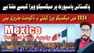 Mexico Visit Visa For Pakistani 2024  Mexico Visa Apply Online Requirements [upl. by Kraft307]