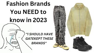 fashion brands you NEED to know in 2023 [upl. by Moll]