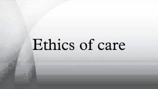 Ethics of care [upl. by Narat]