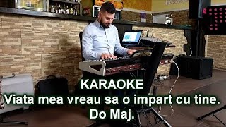 Viata mea vreau sa o impart cu tine Karaoke [upl. by Susette341]