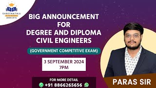 BIG ANNONCEMENT FOR DEGREE amp DIPLOMA CIVIL ENGINEERS  GOVERNMENT COMPITITIVE EXAMS  PARAS SIR [upl. by Robenia]