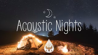 Acoustic Nights 🌙🌃  A Midnight IndieFolkChill Playlist  Vol 1 [upl. by Alexander153]