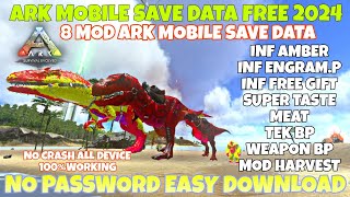 Ark Mobile Save Data  Inf Engram amp Amber  Free Gift  Super Taste Meat  Tek Bp  Mod Harvest Etc [upl. by Nahshunn]