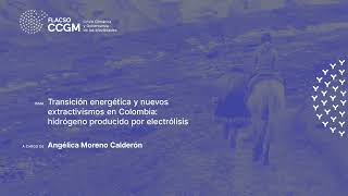 Transición energética y nuevos extractivismos en Colombia [upl. by Iur]