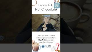 ASL HOT CHOCOLATE  Sign Tribe Academy  Dr Luanne Sailors [upl. by Edric]