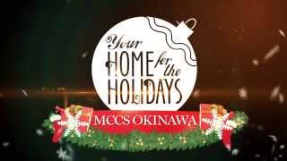 MCCS OkinawaYour Home for the Holidays [upl. by Balch258]