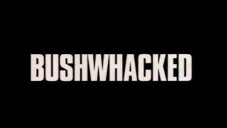 Bushwhacked 1995  Home Video Trailer [upl. by Ardel]