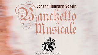 Johann Hermann Schein Banchetto Musicale [upl. by Nylidnam486]