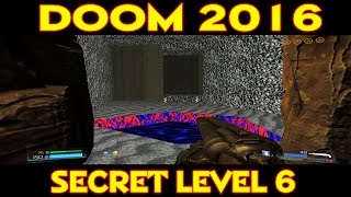 DOOM 2016 SECRET LEVEL LOCATIONS LEVEL 6 KADINGIR SANCTUM 613 [upl. by Mcevoy]