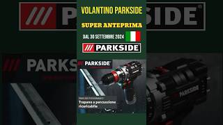 volantino Lidl parkside Fai Da Te 30 settembre 2024 ✅ Parkside performance short lidl parkside [upl. by Baumann]