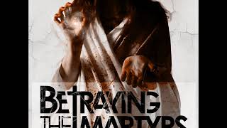 Betraying the Martyrs  The Hurt the Divine the Light Full EP [upl. by Rekab367]