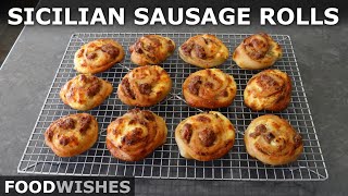 Sicilian Sausage Rolls Tomasini  Food Wishes [upl. by Madriene]