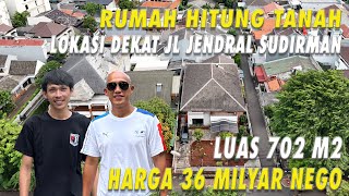 Rumah Hitung Tanah  Lokasi Dekat Jl Jendral Sudirman  Luas 702 m2  Harga 36 Milyar Nego [upl. by Atnuhs]