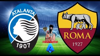 ATALANTA vs ROMA  DIRETTA LIVE  SERIE A 36° GIORNATA [upl. by Radek434]