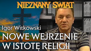 Igor Witkowski  Nowe wejrzenie w istotę religii [upl. by Akelam105]