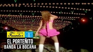 El Porteñito  Banda la Bocana  Video Oficial  Discos Fuentes [upl. by Eenat]