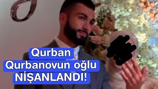 Qurban Qurbanovun oğlu NİŞANLANDI [upl. by Weisberg778]