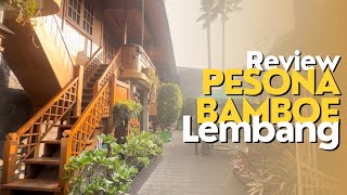 HOTEL PESONA BAMBOE LEMBANG REVIEW PENGINAPAN BANDUNG [upl. by Arrais]