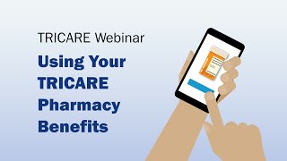 Using Your TRICARE Pharmacy Benefits Webinar [upl. by Marolda]