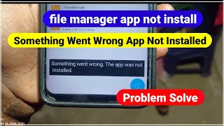 Something Went Wrong App Not Installed Problem  App Not Installed Something Went Wrong Problem [upl. by Htebasil]