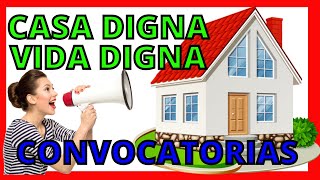 🔴 CONVOCATORIA 🏡 Programa de Vivienda CASA DIGNA VIDA DIGNA [upl. by Riaj]