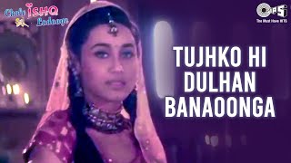 Tujhko Hi Dulhan Banaoonga  Chalo Ishq Ladaaye  Govinda amp Rani  Sonu Nigam amp Alka Yagnik [upl. by Elbas]