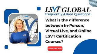 What is the Difference Between InPerson Virtual Live and Online LSVT Certification Courses [upl. by Irwinn]