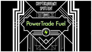 Cryptocurrency Spotlight PowerTrade Fuel [upl. by Annelise650]