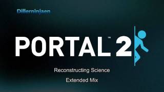 HQ Portal 2 OST  Main theme Reconstructing Science Extended Version [upl. by Yerga]