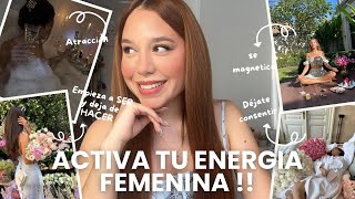 COMO ACTIVAR TU ENERGÍA FEMENINA  consejos de oro de una ex mujer masculina [upl. by Goldston]