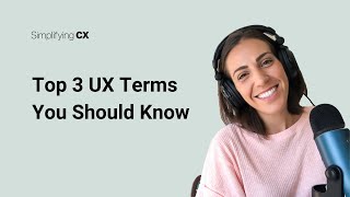 The Top 3 User Experience Terms You Should Know [upl. by Ahsikat]