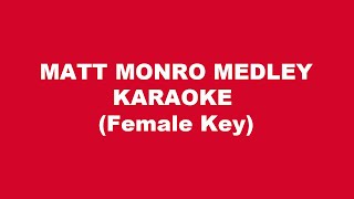 Matt Monro Medley Karaoke Female Key [upl. by Kopans]